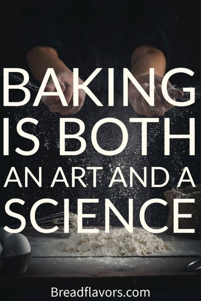 Baking is both an art and a science