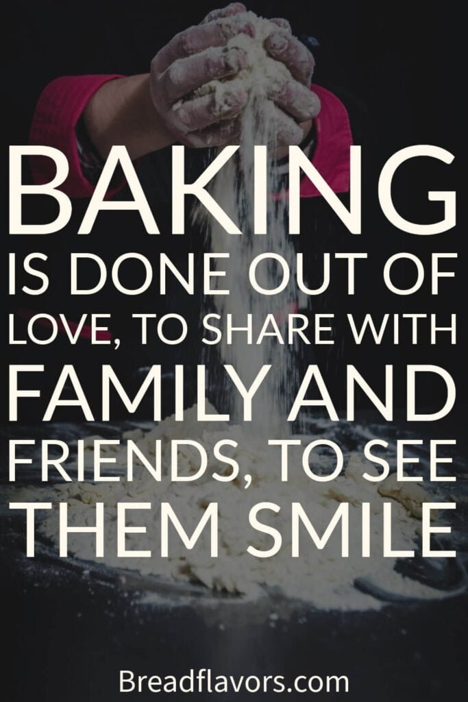 Baking is done out of love to share with family and friend to see them smile